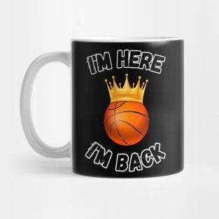 bascket ball i'm here i'm back Mug